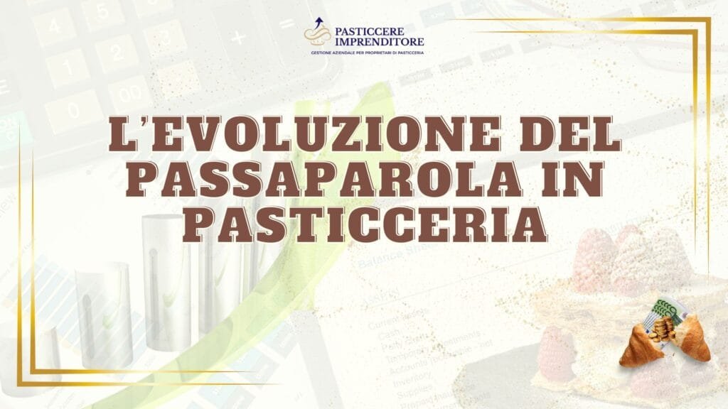 L’evoluzione del passaparola in pasticceria